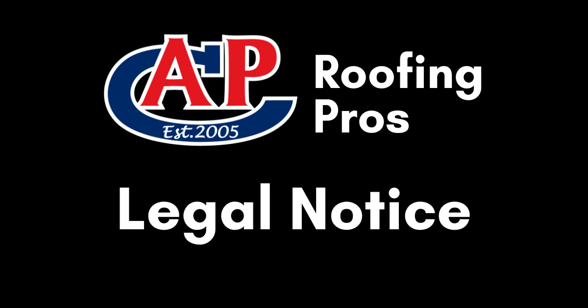 AP Roofing Pros Legal Notice